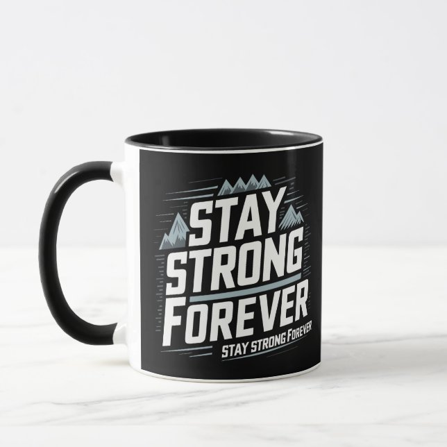 Stay Strong forever  Mug (Left)