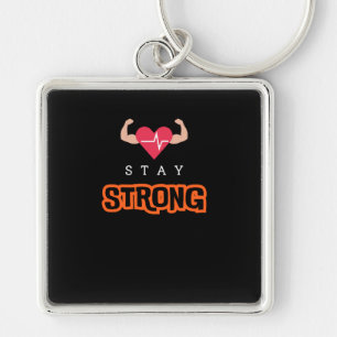 Stay Strong Key Ring