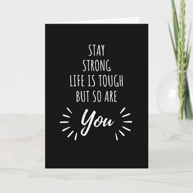 Stay Strong Life Is Tough So Are You Encouraged  Holiday Card (Front)
