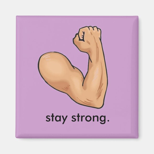 STAY STRONG. MAGNET (Front)