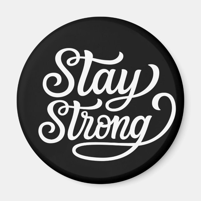 Stay Strong Magnet (Front)