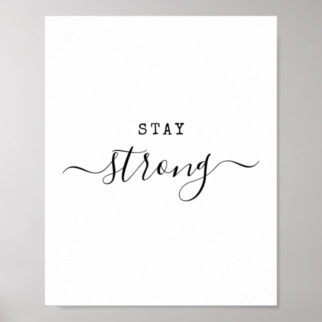 Stay Strong Modern Minimalist Quote Motivational  Poster (Front)