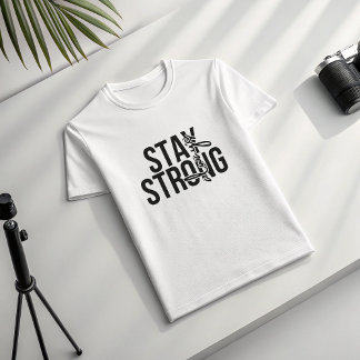 Stay Strong Motivational Minimalist Typography T-Shirt