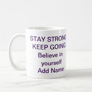 Stay Strong Motivational Mug – Encouragement gift