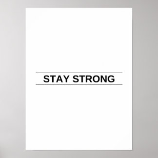 Stay strong - Motivational Poster