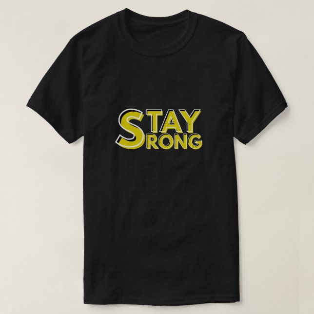 Stay strong - Motivational quote T-Shirt (Design Front)