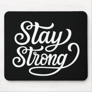 Stay Strong Mouse Mat