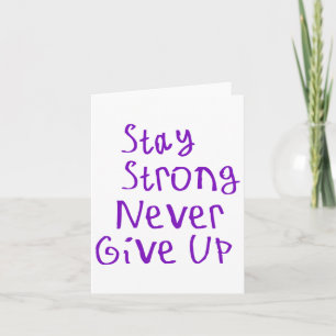 Stay Strong Never Give Up Sticker Card
