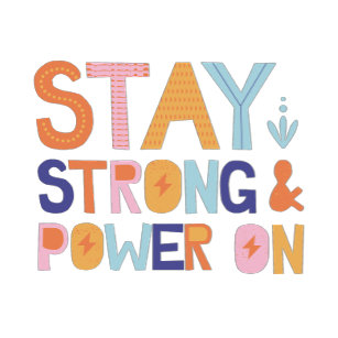 STAY STRONG & POWER ON SHIRT