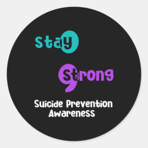 Stay Strong Suicide Prevention Awareness Semicolon Classic Round Sticker