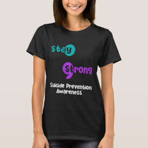 Stay Strong Suicide Prevention Awareness Semicolon T-Shirt