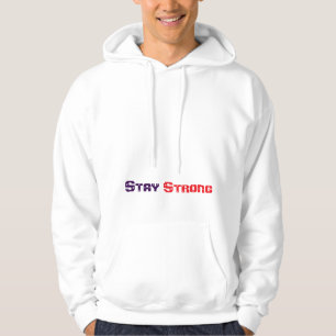 Stay Strong Sweatshirsts TShirts Hoodies