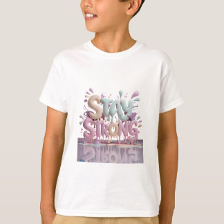 stay strong T-Shirt