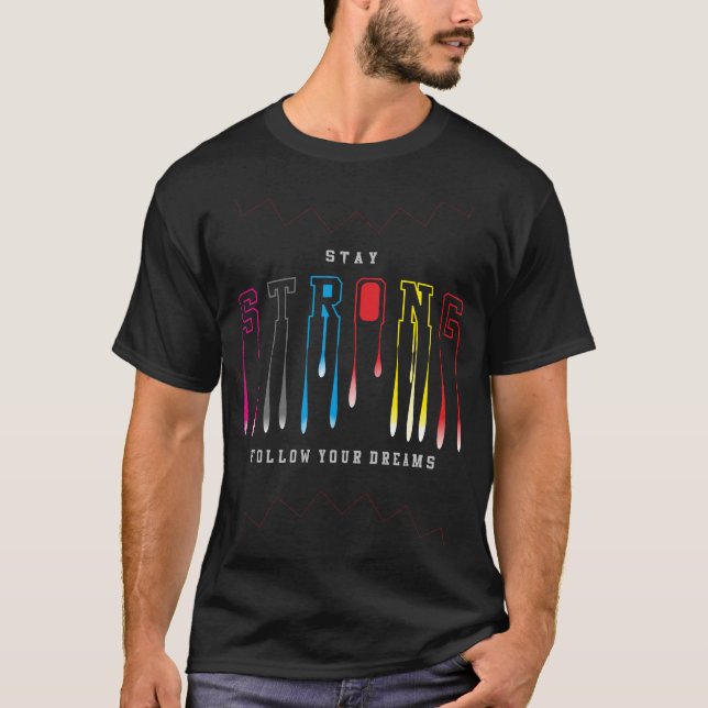 Stay Strong T-Shirt (Front)