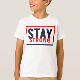 Stay Strong T-Shirt