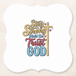 Stay Strong Trust God Christian Cross Shirt Design Paper Coaster