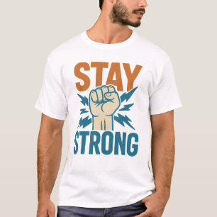 Stay Strong - Vintage Fist Power Motivational Desi T-Shirt