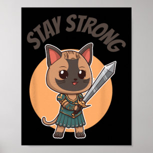 Stay Strong Warrior Cat Poster