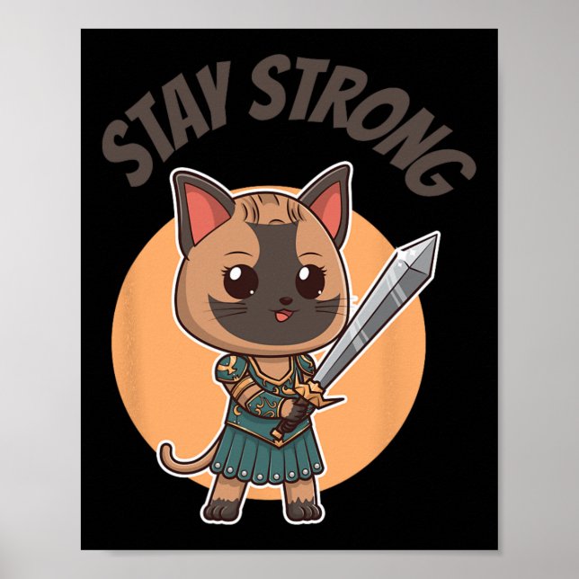 Stay Strong Warrior Cat  Poster (Front)
