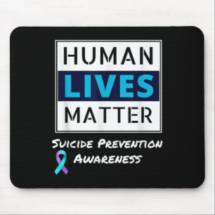 Stay Suicide Prevention Awareness Human Lives Mouse Mat