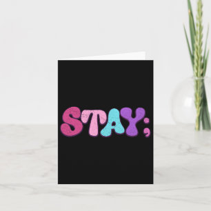 Stay Suicide Prevention Awareness Mental Health I Card