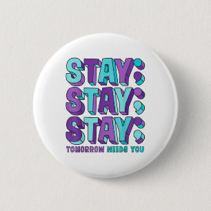 Stay Suicide Prevention Awareness Mental Health Su 6 Cm Round Badge