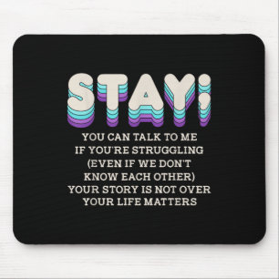 Stay Suicide Prevention Awareness Mental Health Su Mouse Mat