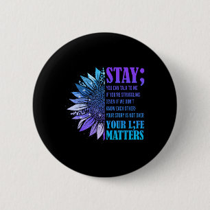Stay Suicide Prevention Awareness Positive Motivat 6 Cm Round Badge