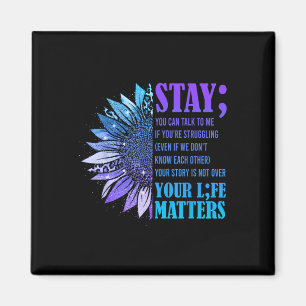 Stay Suicide Prevention Awareness Positive Motivat Magnet