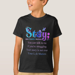Stay Suicide Prevention Awareness Suicide Awarenes T-Shirt