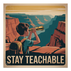Stay Teachable Poster