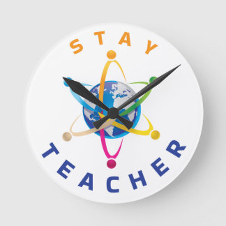Stay Teacher Wall Clock