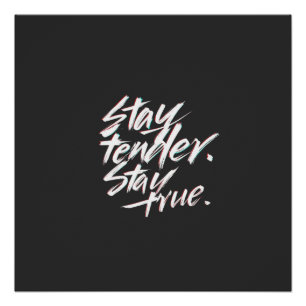 Stay Tender, Stay True Poster