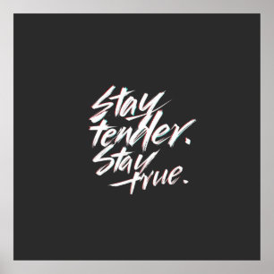 Stay Tender, Stay True Poster