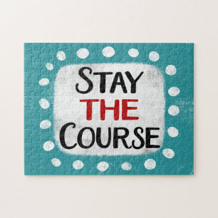 Stay The Course Jigsaw Puzzle