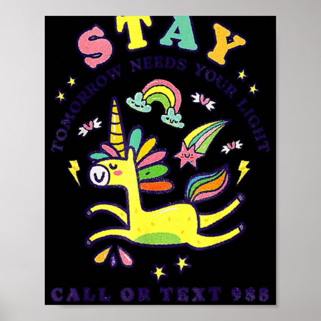 Stay The World Need You 988 Suicide Prevention  Poster (Front)