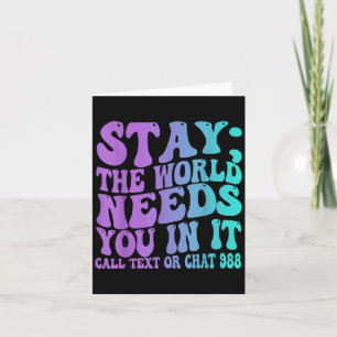 Stay Tomorrow Need You 988 Suicide Prevention Awar Card