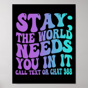 Stay Tomorrow Need You 988 Suicide Prevention Awar Poster