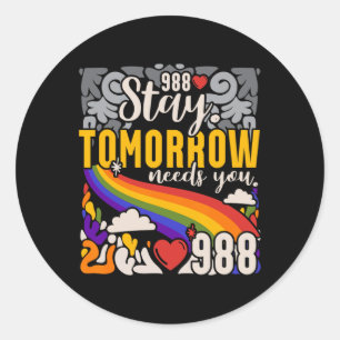 Stay Tomorrow Need You Mental Health Awareness Classic Round Sticker