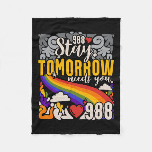 Stay Tomorrow Need You Mental Health Awareness Fleece Blanket