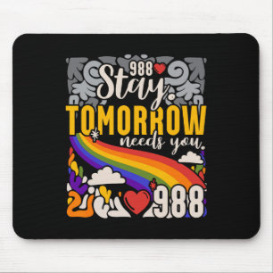 Stay Tomorrow Need You Mental Health Awareness Mouse Mat