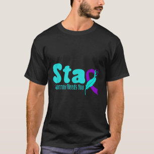 Stay Tomorrow Need You Suicide Prevention Awarenes T-Shirt