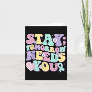 Stay Tomorrow Needs You Groovy Suicide Prevention Card
