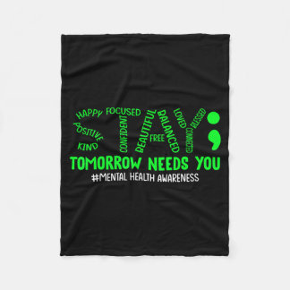 Stay Tomorrow Needs You Mental Health Awareness Fleece Blanket