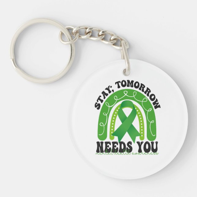 Stay Tomorrow Needs You Mental Health Awareness Key Ring (Front)