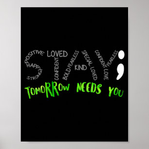 Stay Tomorrow Needs You Mental Health Awareness Poster