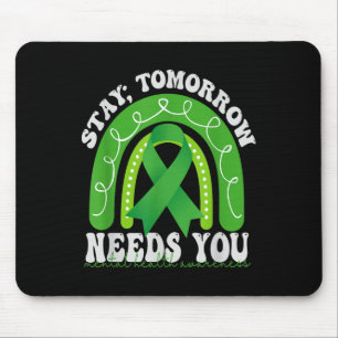 Stay Tomorrow Needs You Mental Health Awareness Ra Mouse Mat