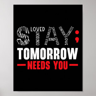 Stay Tomorrow Needs You Mental Health Awareness Su Poster
