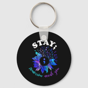 Stay Tomorrow Needs You Mental Health Problems Key Ring