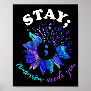 Stay Tomorrow Needs You Mental Health Problems Poster
